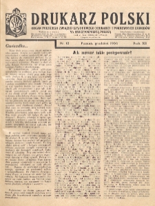 Drukarz Polski : organ Stowarzyszenia Drukarzy i Pokrewnych Zawodów Polski Zachodniej. R. 12, nr 12 (1936)