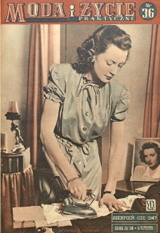 Moda i Życie Praktyczne. 1947, nr 36 (sierpień)