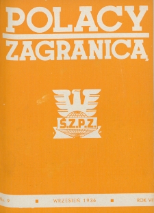 Polacy Zagranicą : organ Rady Organizacyjnej Polaków z Zagranicy : miesięcznik poświęcony sprawom społecznym, kulturalnym i gospodarczym. R. 7, nr 9 (1936)