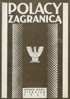 Polacy Zagranicą : organ Rady Organizacyjnej Polaków z Zagranicy : miesięcznik poświęcony sprawom społecznym, kulturalnym i gospodarczym. R. 6, nr 8 (1935)