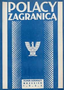 Polacy Zagranicą : organ Rady Organizacyjnej Polaków z Zagranicy : miesięcznik poświęcony sprawom społecznym, kulturalnym i gospodarczym. R. 6, nr 9 (1935)