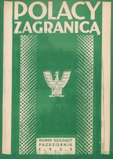 Polacy Zagranicą : organ Rady Organizacyjnej Polaków z Zagranicy : miesięcznik poświęcony sprawom społecznym, kulturalnym i gospodarczym. R. 6, nr 10 (1935)