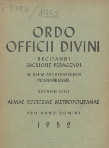 Ordo Officii Divini Recitandi, Sacrique Peragendi in usum Archidioecesis Posnaniensis Necnon Eius Almae Ecclesiae Metropolitanae pro Anno Domini 1952