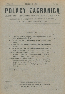 Polacy Zagranicą : organ Rady Organizacyjnej Polaków z Zagranicy : miesięcznik poświęcony sprawom społecznym, kulturalnym i gospodarczym. R. 2, nr 3 (1931)