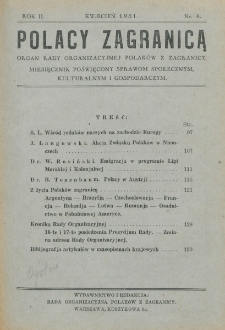 Polacy Zagranicą : organ Rady Organizacyjnej Polaków z Zagranicy : miesięcznik poświęcony sprawom społecznym, kulturalnym i gospodarczym. R. 2, nr 4 (1931)