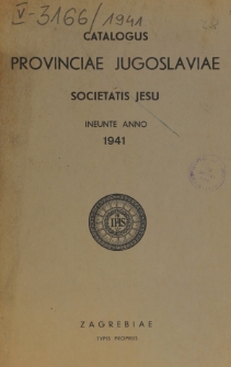 Catalogus Vice-Provinciae Jugosloviae Societatis Jesu ineunte Anno 1941