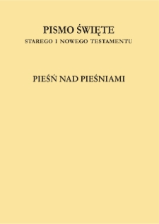 Pieśń nad Pieśniami / wstęp, przekład, teksty paralelne i komentarz ks. Krzysztof Bardski.