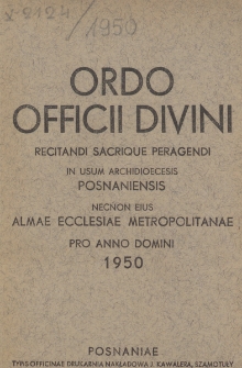 Ordo Officii Divini Recitandi, Sacrique Peragendi in usum Archidioecesis Posnaniensis Necnon Eius Almae Ecclesiae Metropolitanae pro Anno Domini 1950