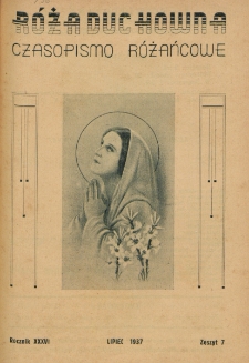 R&oacute;ża Duchowna : czasopismo miesięczne, poświęcone czci N. P. Maryi Kr&oacute;lowej R&oacute;żańca św. Rok 36, nr 7 (1937)