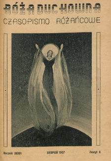 R&oacute;ża Duchowna : czasopismo miesięczne, poświęcone czci N. P. Maryi Kr&oacute;lowej R&oacute;żańca św. Rok 36, nr 8 (1937)