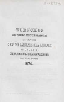 Elenchus Universi Venerabilis Cleri Saecularis et Regularis Dioecesis Kielcenso-Cracoviensis pro Anno Domini 1874