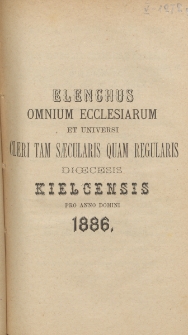 Elenchus Omnium Ecclesiarum et Universi Cleri tam Saecularis quam Regularis Dioecesis Kielcensis pro Anno Domini 1886