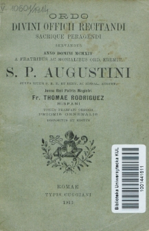 Ordo Divini Officii Recitandi Sacrique Peragendi Servandus Anno Domini 1913 a Fratribus ac Monialibus Ord. Eremit. S. P. Augustini Juxta Ritum S. R. E. et Brev. ac Missal. August.