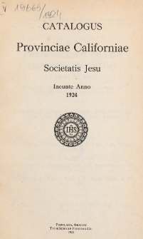 Catalogus Provinciae Californiae Societatis Jesu Ineunte Anno 1924