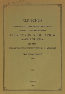 Elenchus Sodalium et Domorum Operumque Totius Congregationis Clericorum Regularium Marianorum sub titulo Immaculatae Conceptionis B. M. Virginis pro Anno Domini 1936