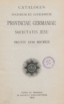 Catalogus Sociorum et Officiorum Provinciae Germaniae Societatis Jesu Ineunte Anno 1919
