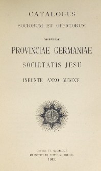 Catalogus Sociorum et Officiorum Dispersae Provinciae Germaniae Societatis Jesu Ineunte Anno 1915
