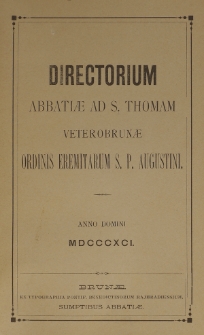 Directorium Abbatiae ad Thomam Veterobrunae Ordinis Eremitarum S. P. Augustini Anno Domini 1891