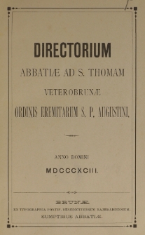 Directorium Abbatiae ad Thomam Veterobrunae Ordinis Eremitarum S. P. Augustini Anno Domini 1893