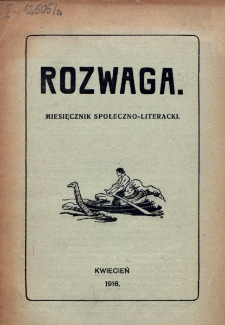 Rozwaga : miesięcznik społeczno-literacki. R. 2, nr 4 (1916)