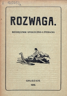 Rozwaga : miesięcznik społeczno-literacki. R. 2, nr 12 (1916)