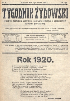 Tygodnik Żydowski : tygodnik społeczno-polityczny, sprawom żydostwa i zagadnieniom sjonizmu poświęcony. R. 2, nr 1=5 (1920)