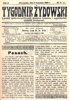 Tygodnik Żydowski : tygodnik społeczno-polityczny, sprawom żydostwa i zagadnieniom sjonizmu poświęcony. R. 2, nr 14=18 (1920)
