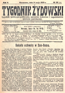 Tygodnik Żydowski : tygodnik społeczno-polityczny, sprawom żydostwa i zagadnieniom sjonizmu poświęcony. R. 2, nr 20=24 (1920)