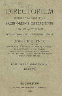 Directorium Officii Divini Iuxta Ritum Sacri Ordinis Cisterciensis Jussu et Auctoritate Reverendissimi ac Illustrissimi Domini (...) Editum pro Anno Domini 1925.