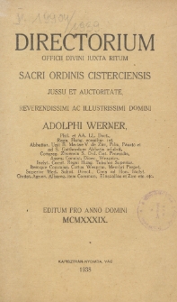 Directorium Officii Divini Iuxta Ritum Sacri Ordinis Cisterciensis Jussu et Auctoritate Reverendissimi ac Illustrissimi Domini (...) Editum pro Anno Domini 1939.