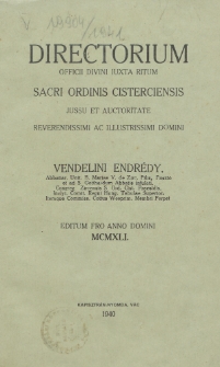 Directorium Officii Divini Iuxta Ritum Sacri Ordinis Cisterciensis Jussu et Auctoritate Reverendissimi ac Illustrissimi Domini (...) Editum pro Anno Domini 1941.