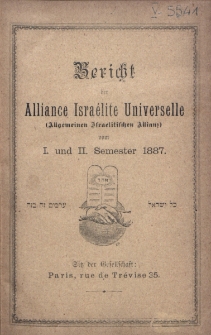 Bericht der Alliance Isra&eacute;lite Universelle (Allgemeinen Israelitischen Allianz) vom 1 und 2 Semefler 1887