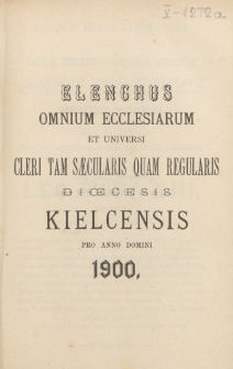 Elenchus Omnium Ecclesiarum et Universi Cleri tam Saecularis quam Regularis Dioecesis Kielcensis pro Anno Domini 1900