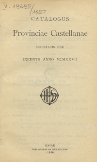 Catalogus Provinciae Castellanae Societatis Jesu Ineunte Anno 1927