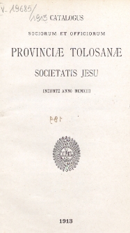 Catalogus Sociorum et Officiorum Provinciae Tolosanae Societatis Jesu Ineunte Anno...