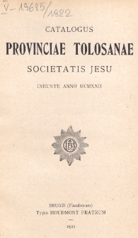 Catalogus Sociorum et Officiorum Provinciae Tolosanae Societatis Jesu Ineunte Anno...