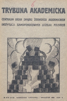 Trybuna Akademicka : centralny organ Związku Żydowskich Akademickich Instytucji Samopomocowych Uczelni Polskich : Warszawa, Lw&oacute;w, Krak&oacute;w, Wilno. R. 2, nr 9/10=11/12 (1924)
