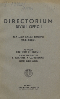 Directorium Divini Officii pro Anno Domini Bissextili 1936 ad Usum Fratrum Minorum Almae Provinciae S. Joannis A Capistrano Jussu Superiorum.
