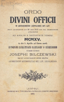 Ordo Divini Officii in Archidioecesi Leopoliensi Rit. Lat. Juxta Calendarium die 26 Maji 1914 pro hac Archidioecesi Approbatum pro Anno Salutisi 1915