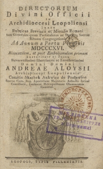 Directorium Officii Divini in Archidiaecesi Leopoliensi Juxta Rubricas Breviarij et Missalis Romani tam Generalis quam Particularis ac Decreta S. R. Congregationis &aacute;d Annum a Partu Virginis 1816