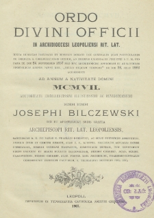 Ordo Divini Officii in Archidioecesi Leopoliensi Rit. Lat. Juxta Rubricas Breviarii et Missalis Romani tam Generales quam Particulares ac Decreta S. Congregationis Rituum, [...] ad Annum a Nativitate Domini 1907