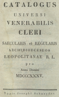 Catalogus Universi Venerabilis Cleri Saecularis et Regularis Archidioeceseos Leopolitanae R. L. pro Anno Domini 1835