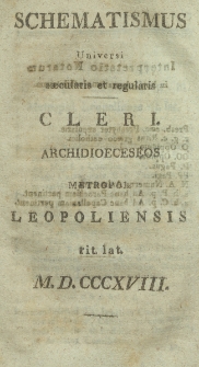 Schematismus Universi Saecularis et Regularis Cleri Archidioeceseos Metropol. Leopoliensis Rit. Lat. 1818
