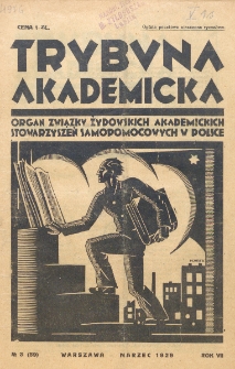 Trybuna Akademicka : centralny organ Związku Żydowskich Akademickich Instytucji Samopomocowych Uczelni Polskich : Warszawa, Lw&oacute;w, Krak&oacute;w, Wilno. R. 7, nr 3=59 (1929)