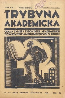 Trybuna Akademicka : centralny organ Związku Żydowskich Akademickich Instytucji Samopomocowych Uczelni Polskich : Warszawa, Lw&oacute;w, Krak&oacute;w, Wilno. R. 8, nr 1/2=69/70 (1930)