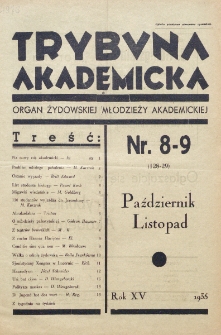 Trybuna Akademicka : centralny organ Związku Żydowskich Akademickich Instytucji Samopomocowych Uczelni Polskich : Warszawa, Lw&oacute;w, Krak&oacute;w, Wilno. R. 15, nr 8/9=128/129 (1935)