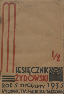 Miesięcznik Żydowski. Rok 5, Tom 1, zeszyt 1/2 (1935)