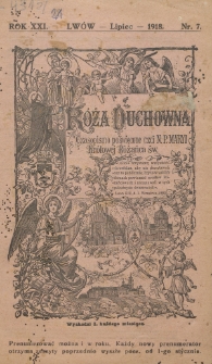 R&oacute;ża Duchowna : czasopismo miesięczne, poświęcone czci N. P. Maryi Kr&oacute;lowej R&oacute;żańca św. Rok 21, nr 7 (1918)