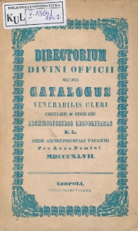 Schematismus Universi Saecularis et Regularis Archidioeceseos Leopolitanae Rit. Lat.Sede Archiepiscopali Vacante pro Anno 1847