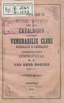 Catalogus Universi Venerabilis Cleri Saecularis et Regularis Archi Dioeceseos Leopolitanae pro Anno Domini 1850